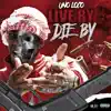 Uno Loco - Live by Die By - Single